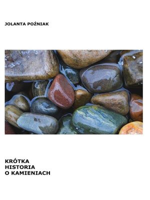cover image of Krótka historia o kamieniach